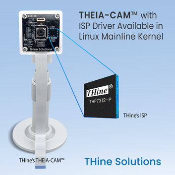 THine Announces the 1st Standalone Camera ISP Driver in the Linux Mainline Kernel