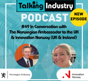 Offshore Manufacturing insights: Exclusive TI Podcast with Norwayï¿½s UK Ambassador