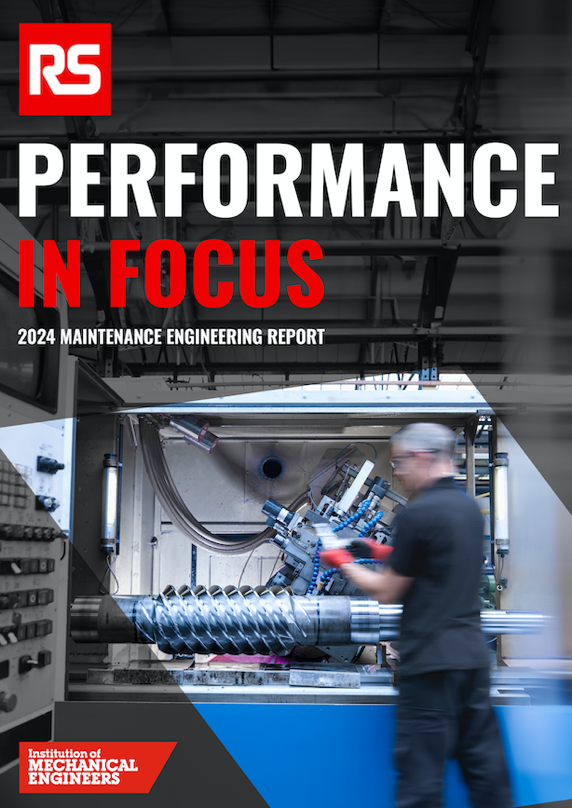 RS releases ‘Performance in Focus’ 2024 Maintenance Engineering Report  in partnership with the Institution of Mechanical Engineers (IMechE)