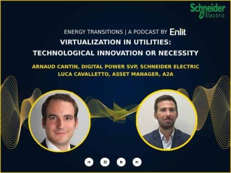 Energy Transitions podcast: Virtualisation in utilities – Technological innovation or necessity?
