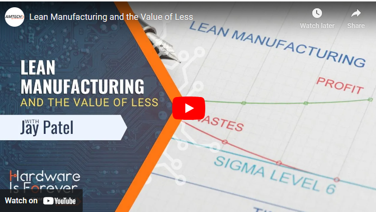 Amtech Releases Latest Podcast: “Lean Manufacturing and the Value of Less”