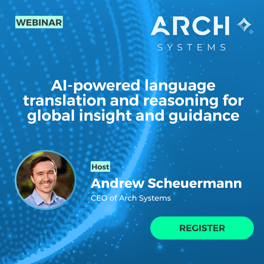 Arch Systems’ CEO to Host Webinar on AI-Powered Language Translation for Global Manufacturing Collaboration