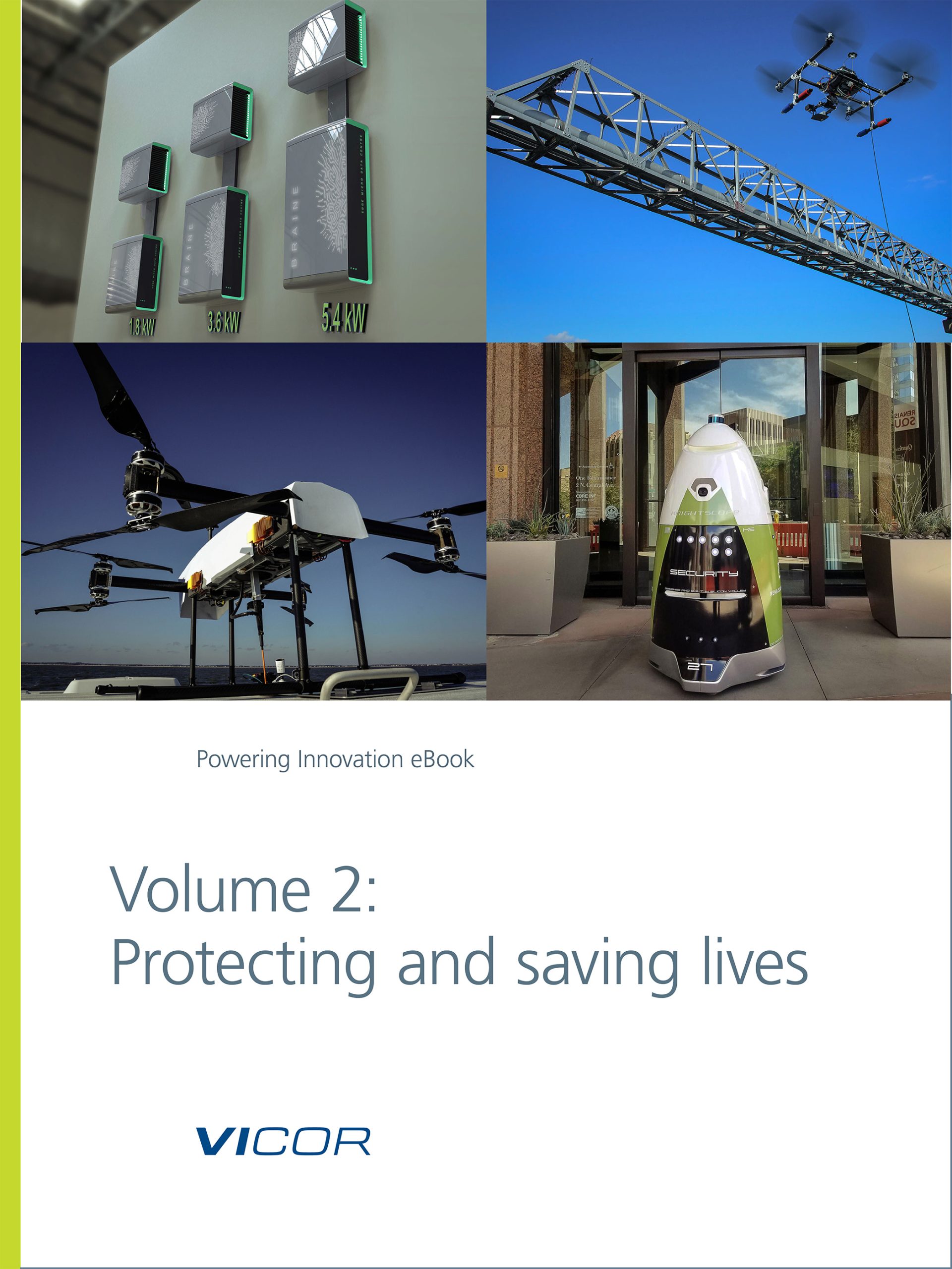 A new generation of robots and drones are making our world safer and protecting lives