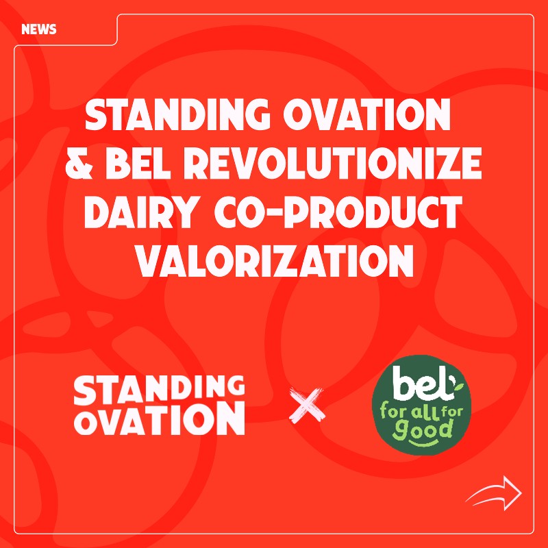 Bel and Standing Ovation revolutionise the valorisation of dairy co-products