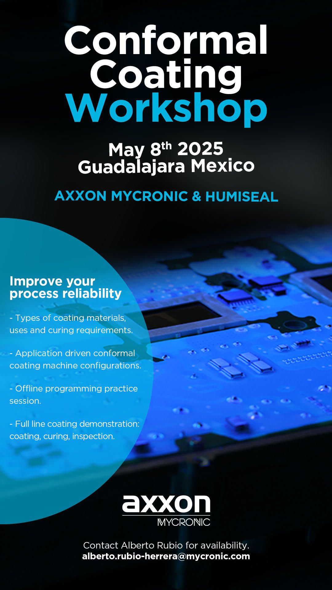 Improve Your Process Reliability: Axxon-Mycronic and HumiSeal to Host Conformal Coating Workshop in Guadalajara
