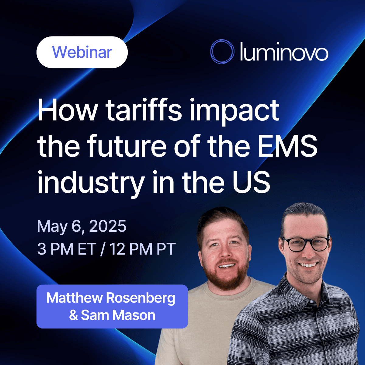 Luminovo Hosts First U.S. Focused Webinar: Exploring Tariff Impacts on the Future of EMS