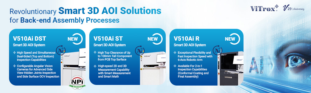 ViTrox Unveils Smart 3D AOI Solutions, Pioneering Dual-Sided Inspection and Robotic Vision Solutions for Back-end Assembly Processes