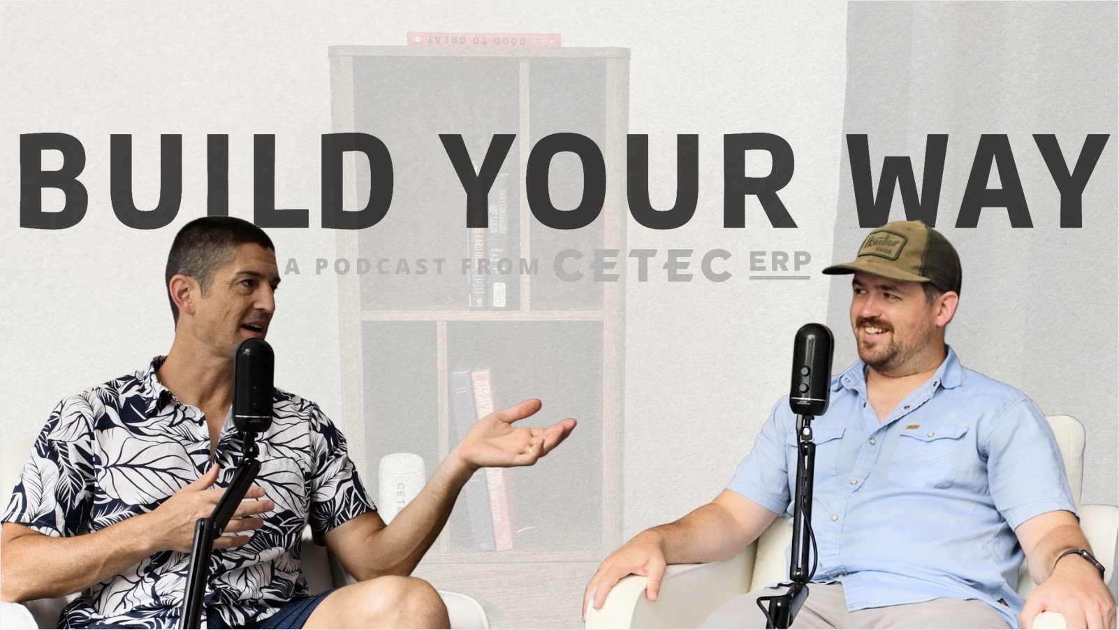 Cetec ERP Launches Build Your Way: A Podcast for Small- and Mid-Sized Manufacturers