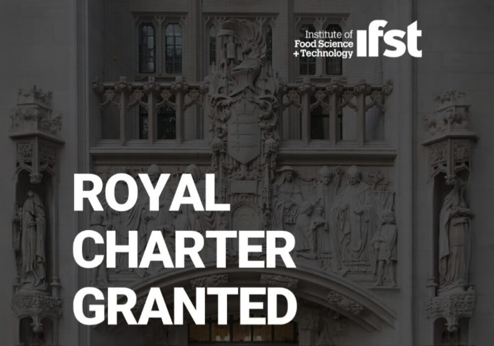 A defining moment for food science: IFST granted Royal Charter